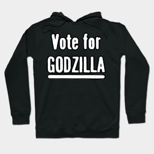 Vote for Godzilla Hoodie